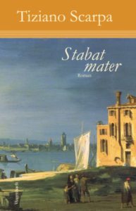Buchcover mit einer gemalten Stadtansicht von Venedig und dem Titel Tiziano Scarpa: Stabat mater.
