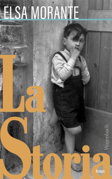Buchcover mit Schwarz-weiß-Foto eines kleinen Jungen in Latzhose und Beschriftung: Elsa Morante - La Storia.