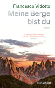 Buchcover mit Bergpanorama im Sonnenlicht, darüber Autor und Titel: Francesco Vidotto, Meine Berge bist du. Roman.